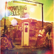 Howling Bells - Loudest Engine