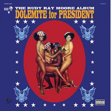 Moore, Rudy Ray - Dolemite For President