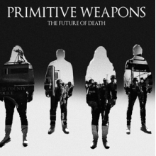 Primitive Weapons - Future of Death