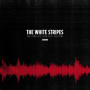 White Stripes, the - The Complete John Peel Sessions