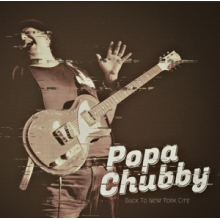 Chubby, Popa - Back To New York Cit