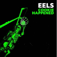 Eels - Cookie Happened