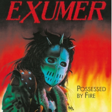Exumer - Possessed By Fire