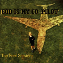 God is My Co-Pilot - The Peel Sessions