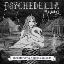 Harvey, Mick & Amanda Acevedo - Psychedelia In White