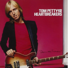 Petty, Tom  & The Heartbreakers - Damn The Torpedoes