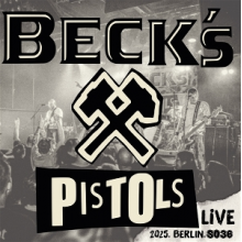 Beck's Pistols - Live.2025.Berlin