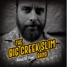 Big Creek Slim Band - Real To Reel