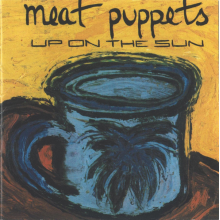 Meat Puppets - Up On the Sun