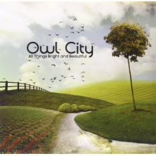 Owl City - All Things Bright and Beautiful