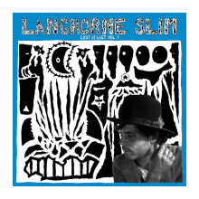Langhorne Slim - Lost At Last Vol.1
