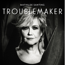 Santing, Mathilde - Troublemaker