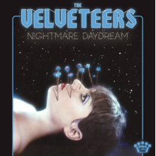 Velveteers - Nightmare Daydream
