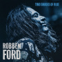 Ford, Robben - Two Shades of Blue