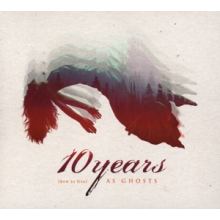 Ten Years - (How To Live) As Ghosts
