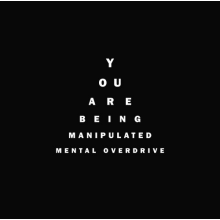 Mental Overdrive - You Are Being Manipulated