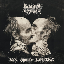 Pungent Stench - Been Caught Buttering LP