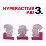 V/A - Hyperactive Kid 3