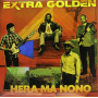 Extra Golden - Hera Ma Nono