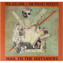 Peg Leg Love - Hail To the Outsiders