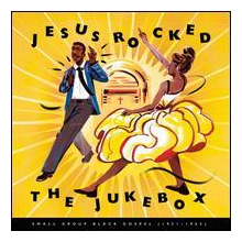 V/A - Jesus Rocked Jukebox: Small Group 1951-1965