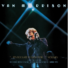 Morrison, Van - ..It's Too Late To Stop Now...Volume I