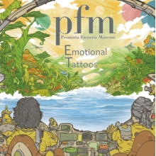 Premiata Forneria Marconi - Emotional Tattoos