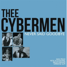 Thee Cybermen - Never Said Goodbye