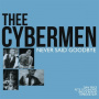 Thee Cybermen - Never Said Goodbye