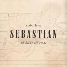 Sebastian - Sa Blidt Stede ( Solo Live )