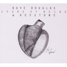 Douglas, Dave - Spark of Being: Expand