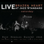 Douglas, Dave -Quintet- - Brazen Heart Live At Jazz Standard - Saturday