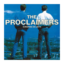 Proclaimers - Sunshine On Leith