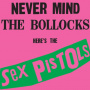 Sex Pistols - Never Mind the Bollocks, Here's the Sex Pistols