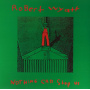 Wyatt, Robert - Nothing Can Stop Us