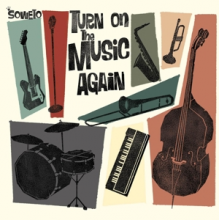 Soweto - Turn On the Music Again