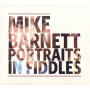 Barnett, Mike - Portraits In Fiddles