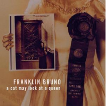 Bruno, Franklin - A Cat May Look At a Queen
