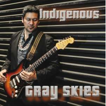 Indigenous - Gray Skies