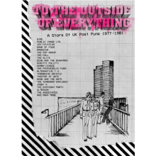 V/A - To the Outside of Everything, a Story of Uk Post-Punk 1977-1981