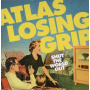 Atlas Losing Grip - Shut the World Out