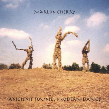 Cherry, Marlon - Ancient Sound, Modern Dance