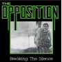 Opposition - Breaking the Silence
