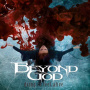 Beyond God - Dying To Feel Alive