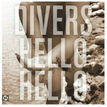 Divers - Hello Hello