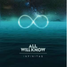 All Will Know - Infinitas