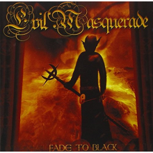 Evil Masquerade - Fade To Black