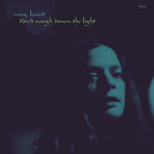 Baird, Meg - Don't Weigh Down the Light