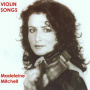 Mitchell, Madeleine - Violin Songs
