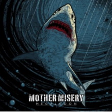 Mother Misery - Megalodon